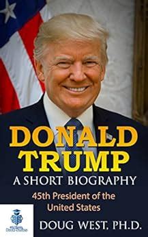 Amazon.com: Donald Trump: A Short Biography: 45th President of the ...