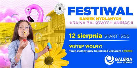 Festiwal Baniek Mydlanych I Kolor Fest W Galerii Nad Jeziorem