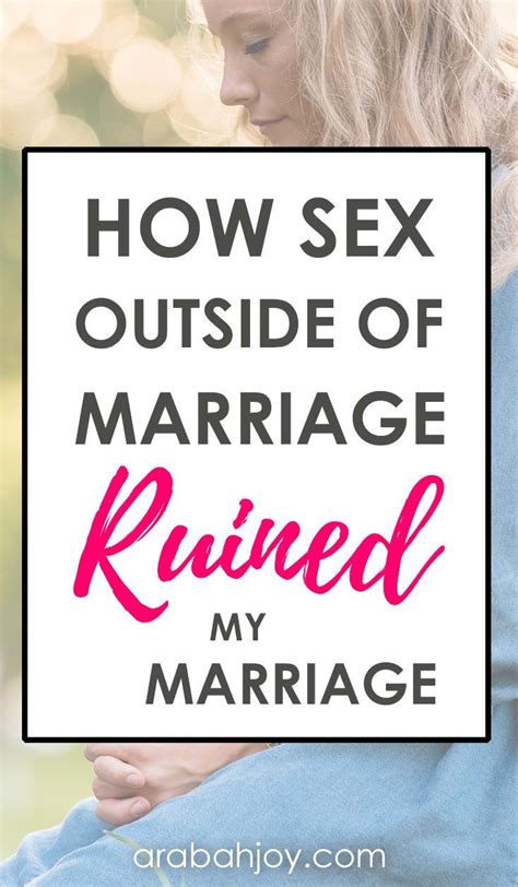 How Sex Outside Of Marriage Ruined My Marriage Artofit