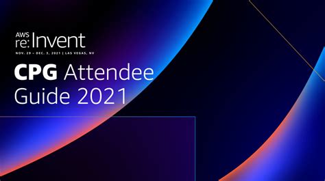 Get Ready For Re Invent Cpg Attendee Guide Aws For Industries