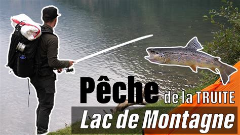 Comment pêcher LA TRUITE en LAC DE MONTAGNE YouTube