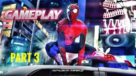 The Amazing Spiderman Gameplay Part Youtube