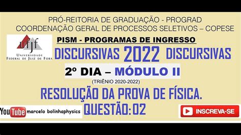 Resolução da prova de FÍSICA PISM UFJF 2022 2 Dia Módulo II