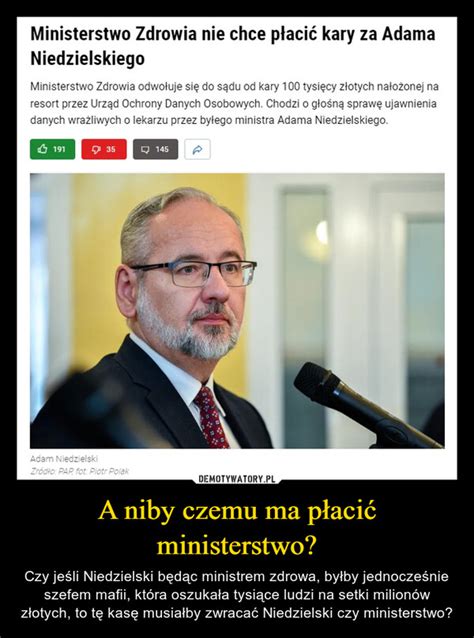 A niby czemu ma płacić ministerstwo Demotywatory pl