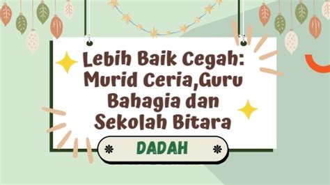 Lebih Baik Cegah Murid Ceria Guru Bahagia Dan Sekolah Bitara Tema