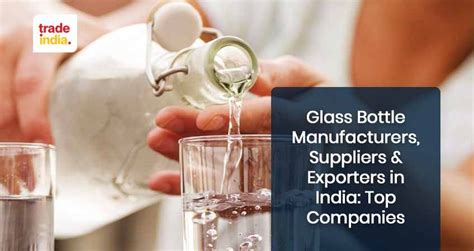 Top 10 Manufacturers Suppliers And Exporters Of Glass Bottle