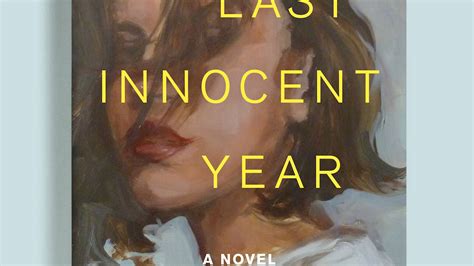 Review ‘my Last Innocent Year By Daisy Alpert Florin The New York Times