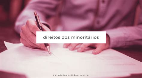 Os Direitos do Acionista Minoritário conheça o que pode e não pode