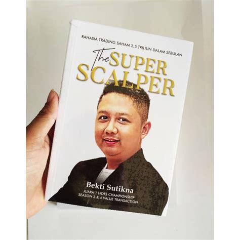 Jual The Super Scalper Bekti Sutikna Original Langsung Kirim Shopee