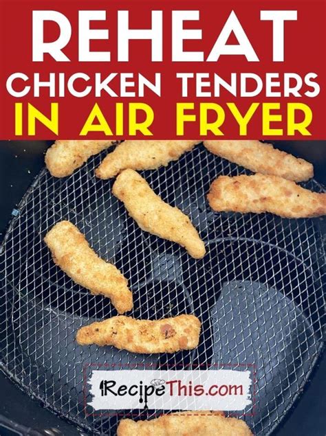 Easy Air Fryer Reheat Chicken Tenders Best Homemade Method