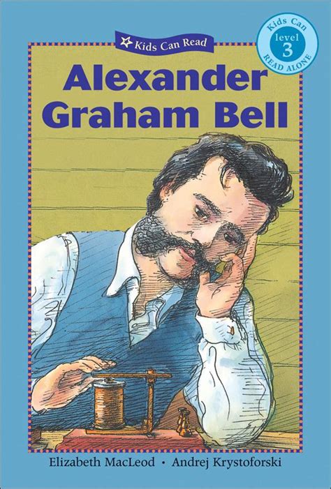 Alexander Graham Bell (First Reader) - Kids Can Press