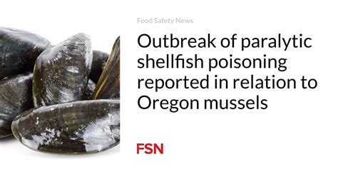 Outbreak Of Paralytic Shellfish Poisoning Reported In Relation To