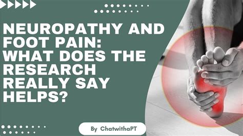 Neuropathy and Foot Pain: Effective Treatments and PT Guide