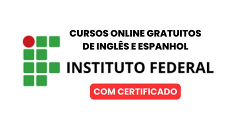 Instituto Federal Tem Cursos Online Gratuitos De Inglês E Espanhol Com