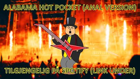 Alabama Hot Pocket Anal Version Ft Anders Breidal YouTube