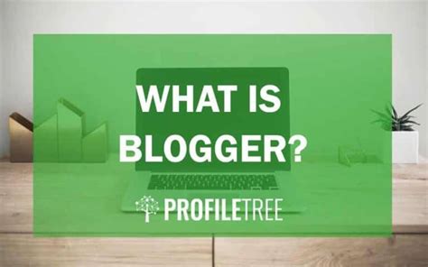 What Is Blogger Discover The Amazing Features And Benefits