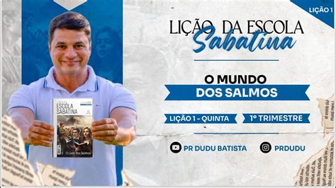 Li O Da Escola Sabatina Quinta O Mundo Dos Salmos