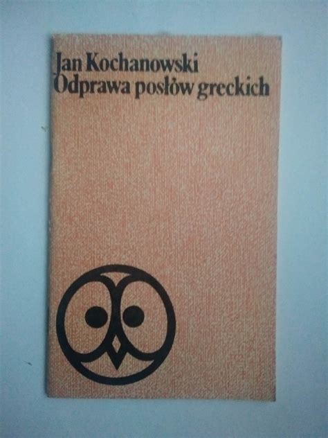 Odprawa Pos W Greckich Jan Kochanowski Pozna Kup Teraz Na