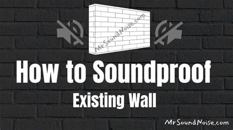 How To Soundproof A Wall Already Built Wall Design Ideas