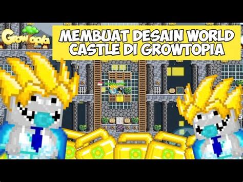 Membuat World Castle Di Growtopia Growtopia YouTube