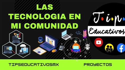 La Tecnolog A En Mi Comunidad Youtube