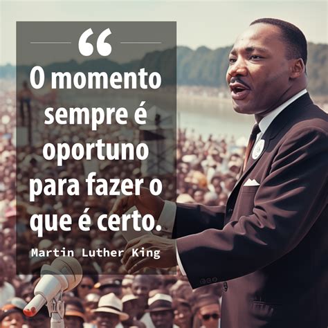 Frase De Martin Luther King Sobre Fazer O Que é Certo Imagens Free