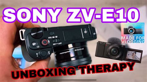 Sony Zv E10 Unboxing Best Budget Camera Youtube