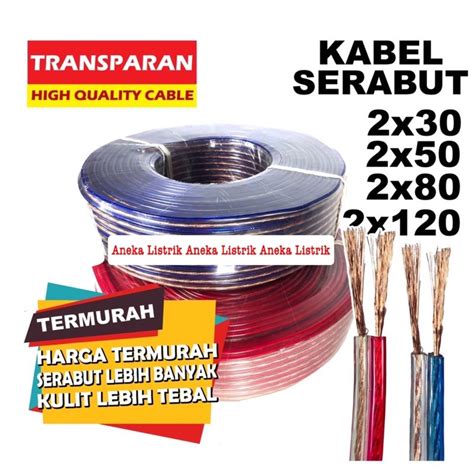 Jual Kabel Transparan Kabel Monster Kabel Serabut Kabel Listrik