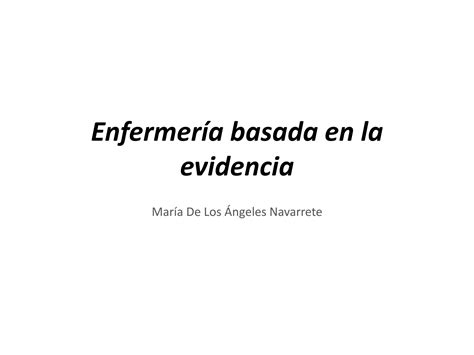 Enfermería Basada En La Evidencia Ppt