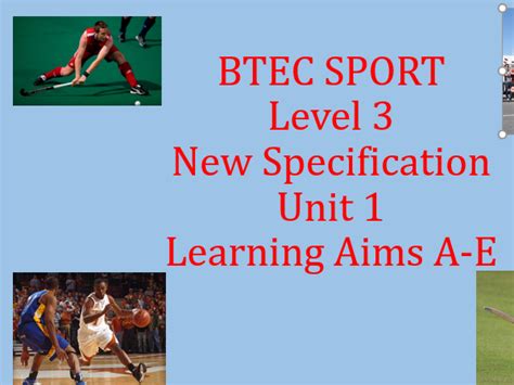 Btec Sport Level 3 2016 New Specification Unit 1 Learning Aims A B C D And E And Resources