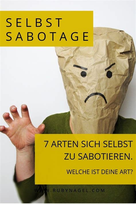 Selbstsabotage Finde Heraus Ob Du Dich Selbst Sabotierst Ruby Nagel