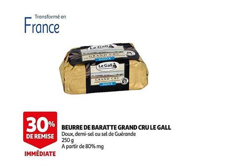 Promo Beurre De Baratte Grand Cru Le Gall Chez Auchan Icatalogue Fr