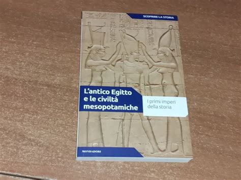 Scoprire La Storia Vol L Antico Egitto E Le Civilta Mesopotamiche