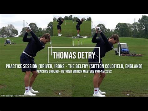 Thomas Detry practice session Golf Swings (Driver, Irons) British ...