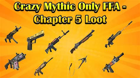 Crazy Mythic Only Ffa Chapter 5 Loot 3739 5476 7902 By Lynxps Fortnite