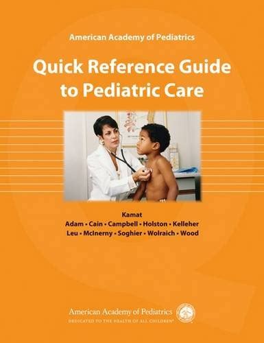 American Academy Of Pediatrics Quick Reference Guide To Pediatric Care