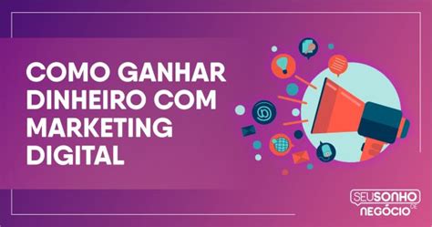 Marketing Digital — Como Ganhar Dinheiro Usando O Marketing Digital