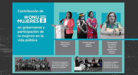 Gobernanza Y Participaci N De Las Mujeres En La Vida P Blica Onu Mujeres