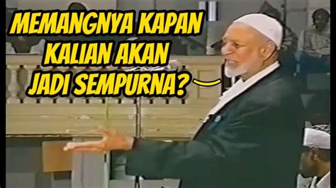 Jawaban Ahmed Deedat Terhadap Fenomena Sempurnakan Diri Dulu Sebelum