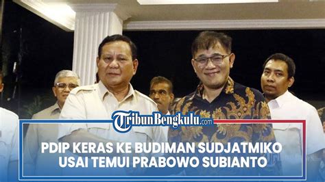 Pdip Keras Ke Budiman Sudjatmiko Usai Temui Prabowo Singgung Keluar