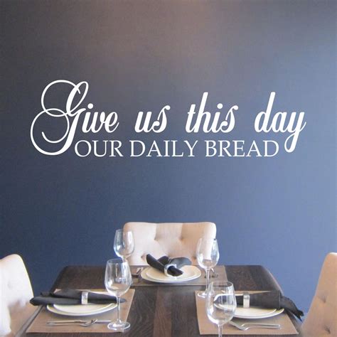 Give Us This Day Our Daily Bread Wall Decal Vinyl Kitchen Etsy