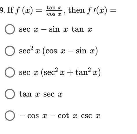 Solved F X Cosxtanx Thenf′ X Secx−sinxtanx