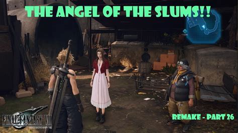 The Angel Of The Slums Final Fantasy Vii Remake Part 26 Youtube