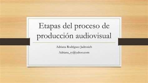 Etapas Del Proceso De Producci N Audiovisual Ppt