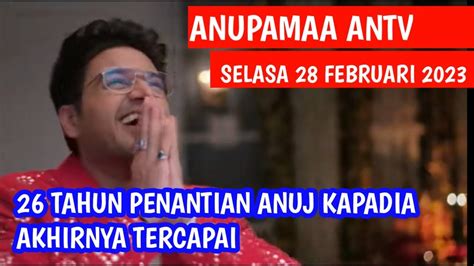 ANUPAMA ANTV EPISODE HARI INI Penantian Anuj Kapadia Selama 26 Tahun