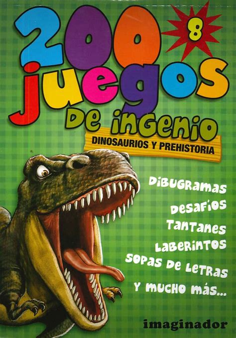 200 Juegos de Ingenio 8 dinosaurios y Prehistoria Ediciones Técnicas