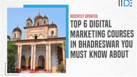 6 Best Digital Marketing Courses In Bhadreswar 2024 Iide Portal Map