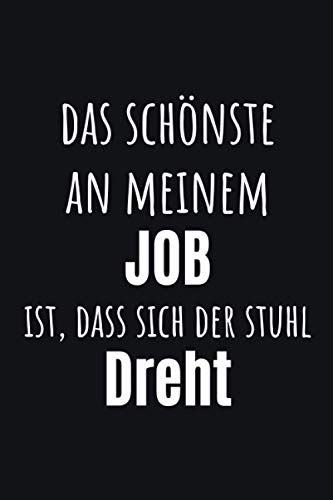 Das Sch Nste An Meinem Job Ist Dass Sich Der Stuhl Dreht