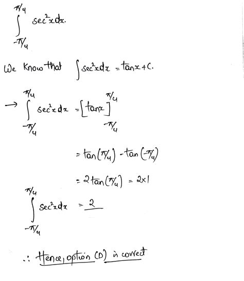 Displaystyle Int Frac Pi 4 Frac Pi 4 Sec 2 X Dx Is Equal To