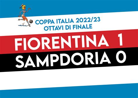 Coppa Italia Ottavi Di Finale Fiorentina Sampdoria La Samp